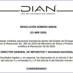 Se adoptan medidas aduaneras transitorias dentro del Estado de Emergencia Sanitaria de conformidad con el Resolución No. 385 de 2020 del Ministerio de Salud y Protección Social y se modifica la Resolución 30 de 2020.