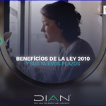 Beneficios de la Ley 2010 y sus nuevos plazos – DIAN.