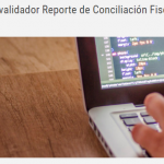 Nueva versión del Prevalidador Reporte de Conciliación Fiscal, año gravable 2020 – Formato 2516.