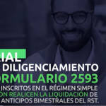 ¿Cómo diligenciar el Formulario 2593 para el pago de anticipo bimestral del RST? – DIAN.