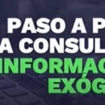 ¿Cómo consultar tu información exógena?