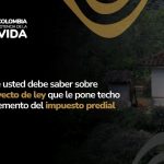 Lo que usted debe saber sobre el proyecto de ley que le pone techo al incremento del impuesto predial.